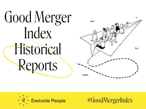 Eastside People Good Merger Index Historical Reports Resources banner