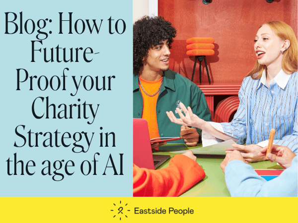 uture proofing your charity strategy in the age of AI website post. 2 people (a man and a woman) in conversation.