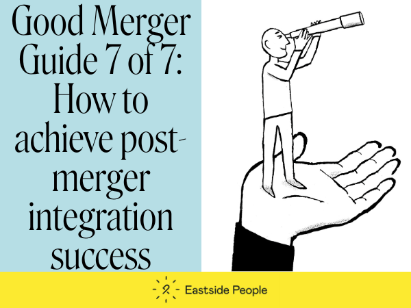 Illustration of a man standing on an upturned palm and looking through a telescope. New Good Merger Guide 7 of 7 Post merger implementation for charities