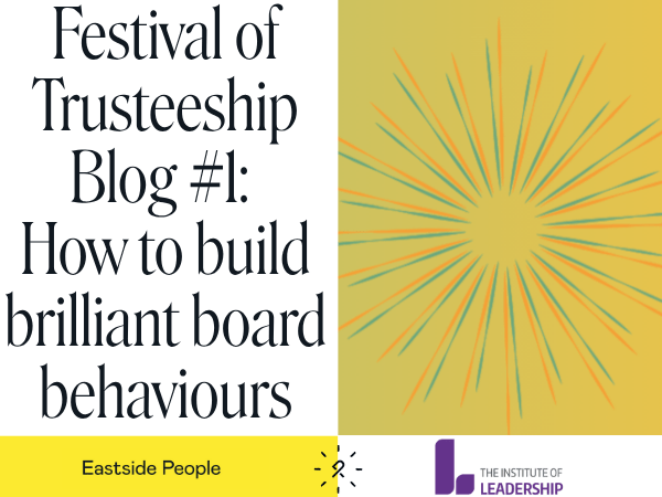 Festival of Trusteeship starbust and writing: Blog 1 How to build board behaviours