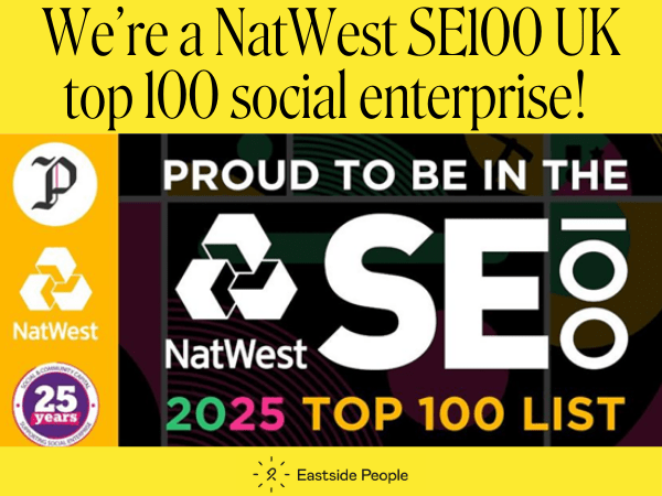 NatWest SE100 Pioneers Post List 2025 new website post logo and wording that Eastside People is in the top 100