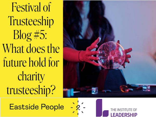 Festival of Trusteeship blog 5 Crystal Ball Website Post Festival of Trusteeship blog 5 Crystal Ball Website Post words and hands at a crustal ball