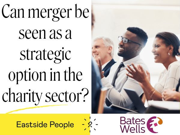 Bates Wells Merger Event 21st May 2026 Post event blog can merger be seen as a strategic option in the charity sector? Photo of people at an event