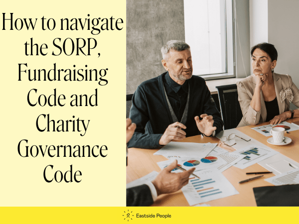words How to navigate the SORP, Fundraising Code and Charity Governance Code and photo of 3 people (a man and 2 women) in a meeting looking stressed